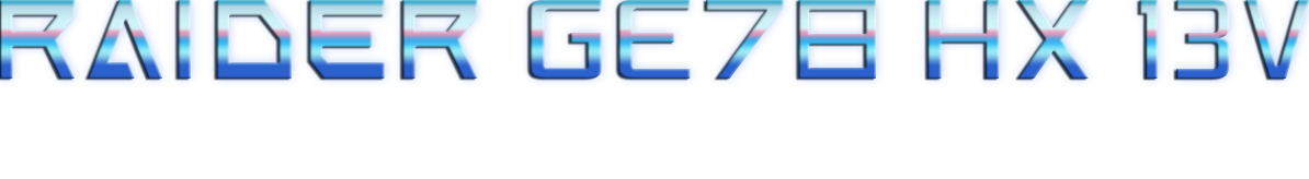 Raider GE78 HX 13V - LIGHT'EM UP