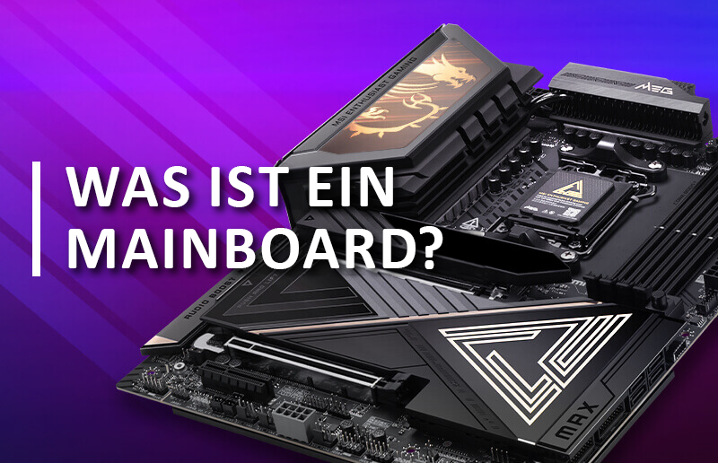 Was ist ein Mainboard?
