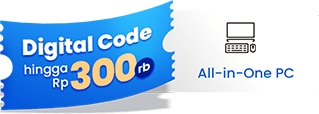 Digital Code up to Rp300,000 for All-in-One PC