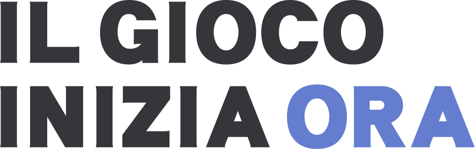 IL GIOCO INIZIA ORA