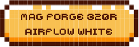 mag forge 320r airflow white