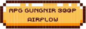 mpg gungnir 300p airflow