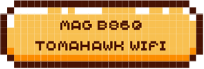 mag b860 tomahawk wifi