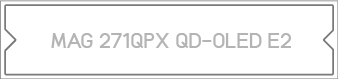MAG 271QPX QD-OLED E2