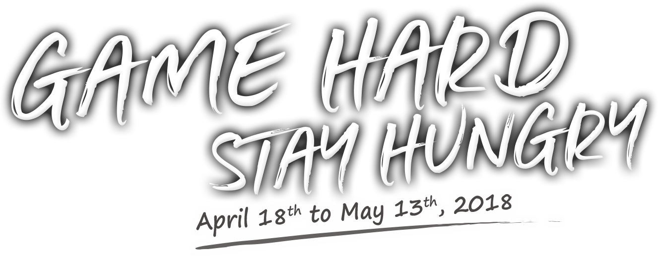 GAME HARD, STAY HUNGRY