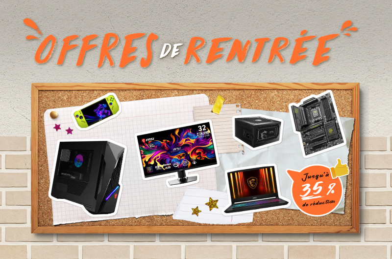 Offres de rentrée MSI 2026 | Jusqu'à -35 % + barre lumineuse pour écran offerte