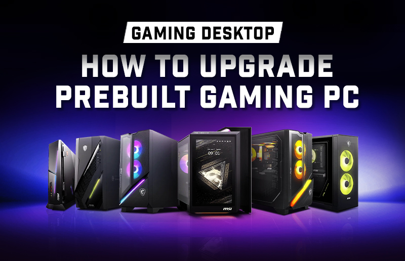 How to Upgrade Your Prebuilt Gaming PC: A Complete Guide for Gamers and Streamers