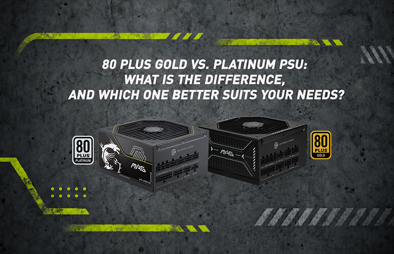 80 PLUS Gold vs. Platinum PSU: What Is the Difference, and Which One Better Suits Your Needs?