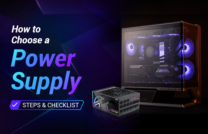 How to Choose a Power Supply for Your PC: Steps & Checklist