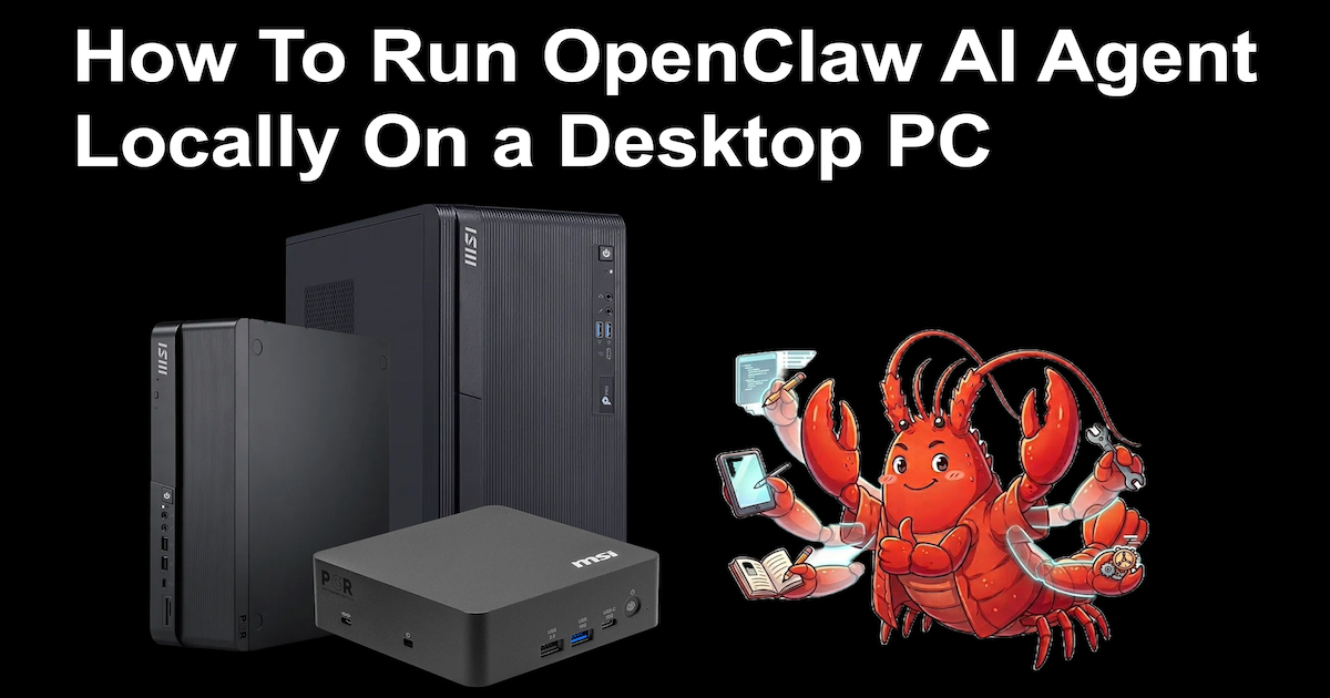 How to run OpenClaw AI Agent locally on a desktop PC