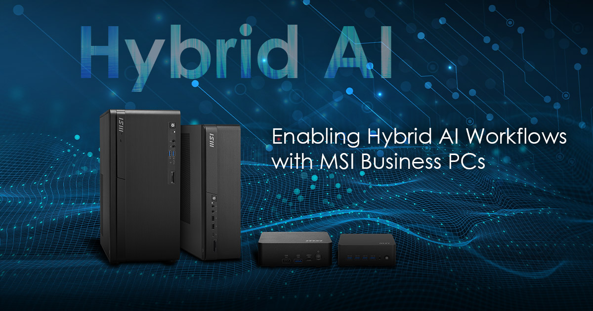 Enabling Hybrid AI Workflows with MSI Business PCs