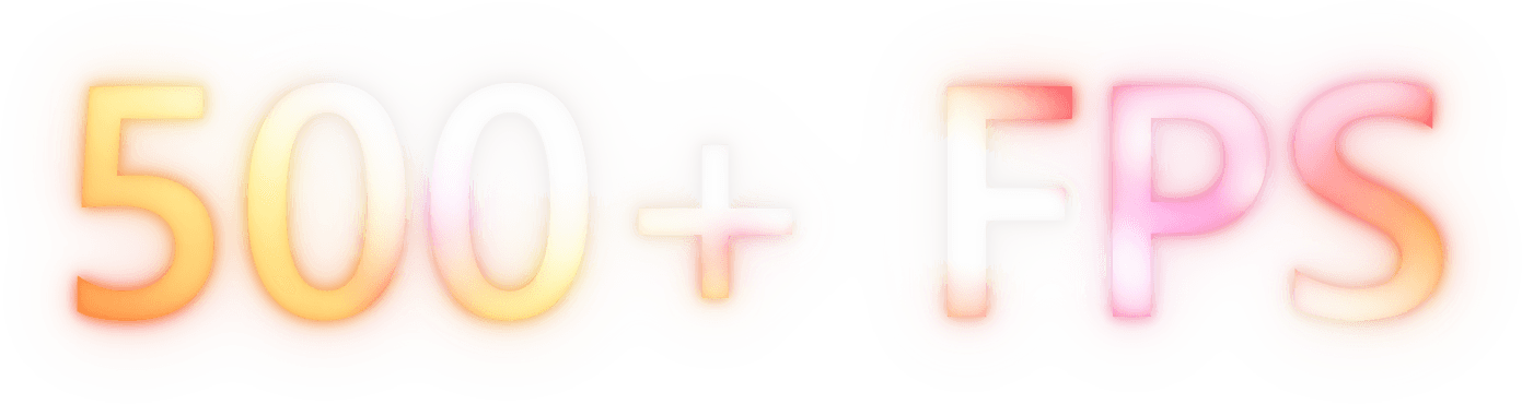 500+ FPS