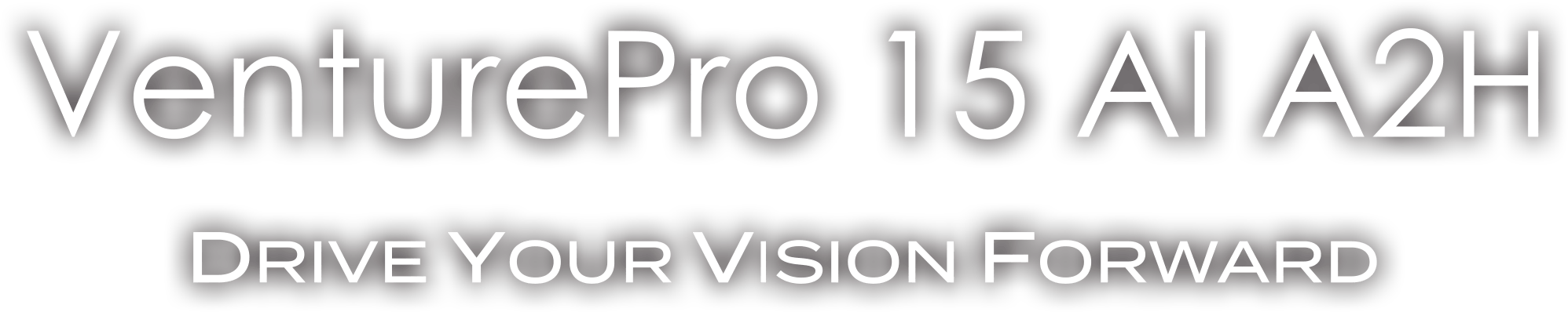 VenturePro 15 AI A2H title Slogan