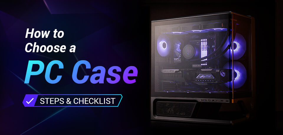 So wählst du das richtige PC-Gehäuse: Schritte & Checkliste
