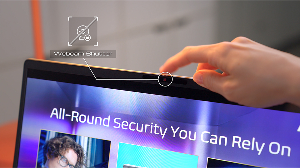 The built-in Webcam Shutter physically blocks the camera to enhance privacy whenever the webcam is not in use.