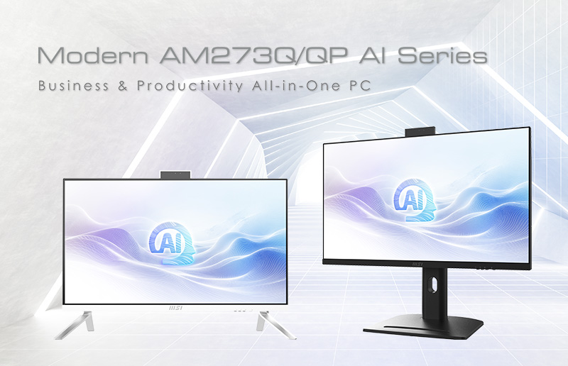 Boostez votre productivité au quotidien grâce à des solutions d'IA avec les PC tout-en-un Modern AM273QP AI et AM273Q AI de MSI