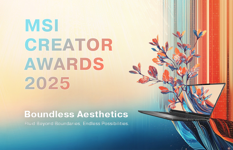 Boundless Aesthetics: MSI Creator Awards 2025 is Now Open for Submission