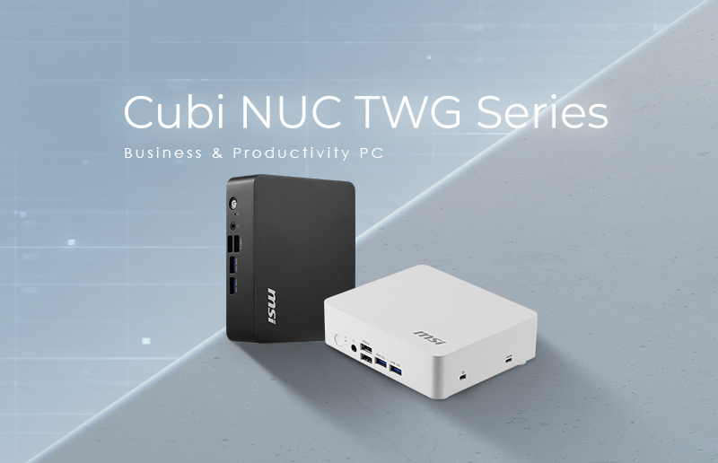 MSI Launches Cubi NUC TWG Series Ultra-Compact Mini PC for Business and Commercial Applications