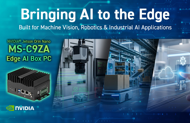 MSI IPC Unveils MS-C9ZA Edge AI Box PC Powered by NVIDIA® Jetson Orin™ Nano