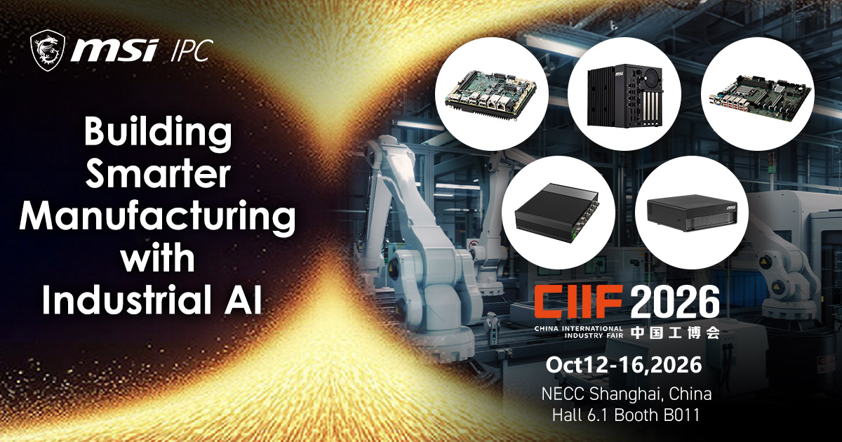 MSI IPC и партнер по каналу сбыта Shanghai Qiming Electronics совместно участвуют в выставке CIIF 2026