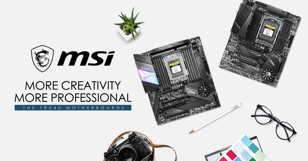 MSI TRX40 motherboard - MORE CREATIVITY MORE PROFESSIONAL