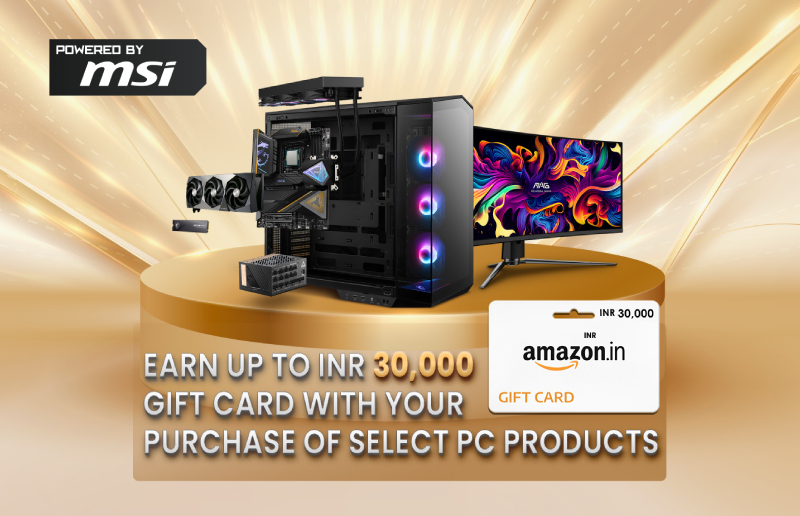 Build or Upgrade Your PC and Earn Amazon Gift Cards worth up to INR 30000 with the Powered By MSI Promotion 2025