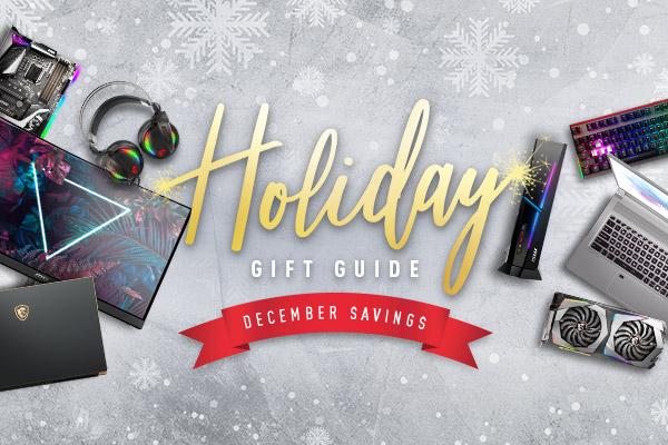 MSI Holiday Gift Guide