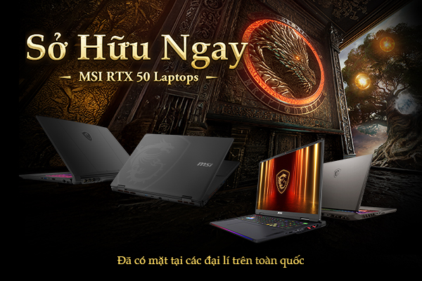 Sở hữu ngay laptop MSI với RTX 50 series mới nhất!